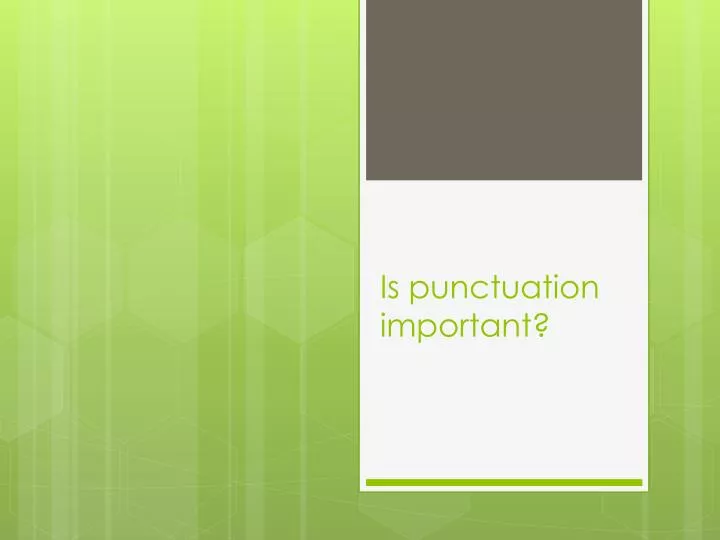 i s punctuation important