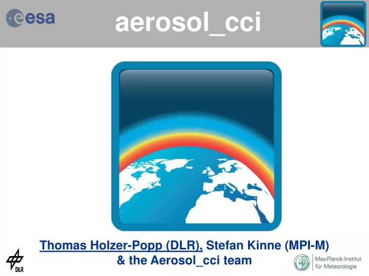 thomas holzer popp dlr stefan kinne mpi m the aerosol cci team