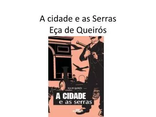 a cidade e as serras e a de queir s