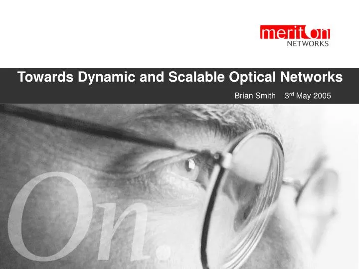 towards dynamic and scalable optical networks