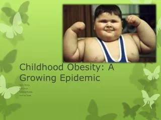 Childhood Obesity: A Growing Epidemic