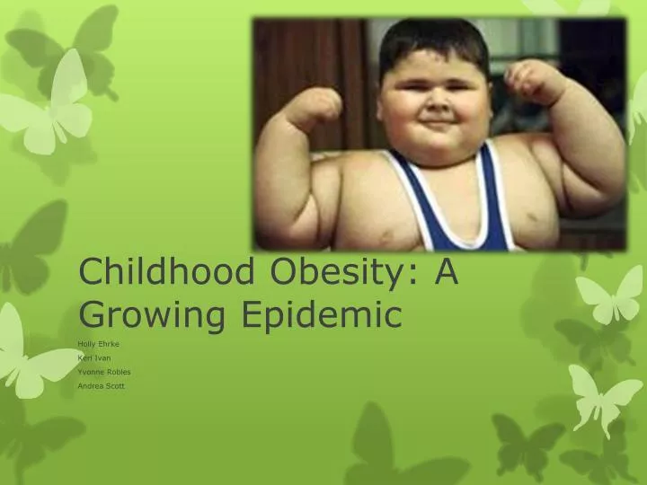 childhood obesity a growing epidemic