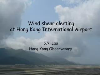 Wind shear alerting at Hong Kong International Airport