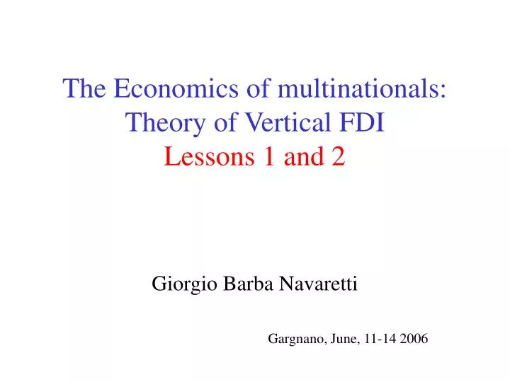 the economics of multinationals theory of vertical fdi lessons 1 and 2