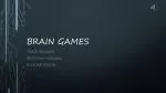 Brain games - slide 1