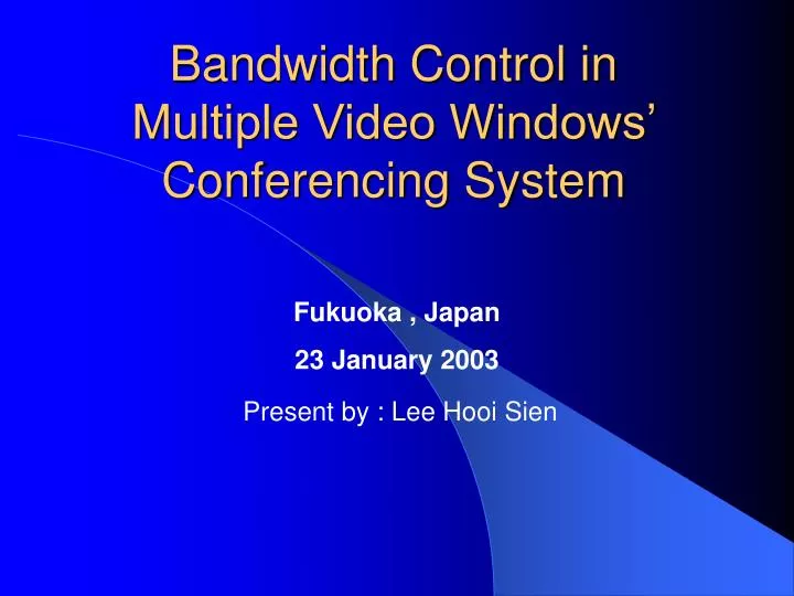 bandwidth control in multiple video windows conferencing system
