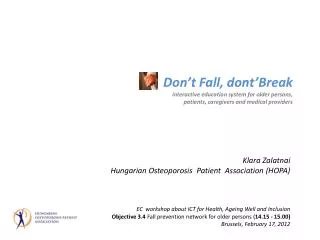 Klara Zalatnai Hungarian Osteoporosis Patient Association (HOPA)