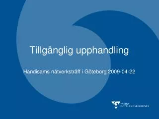 tillg nglig upphandling