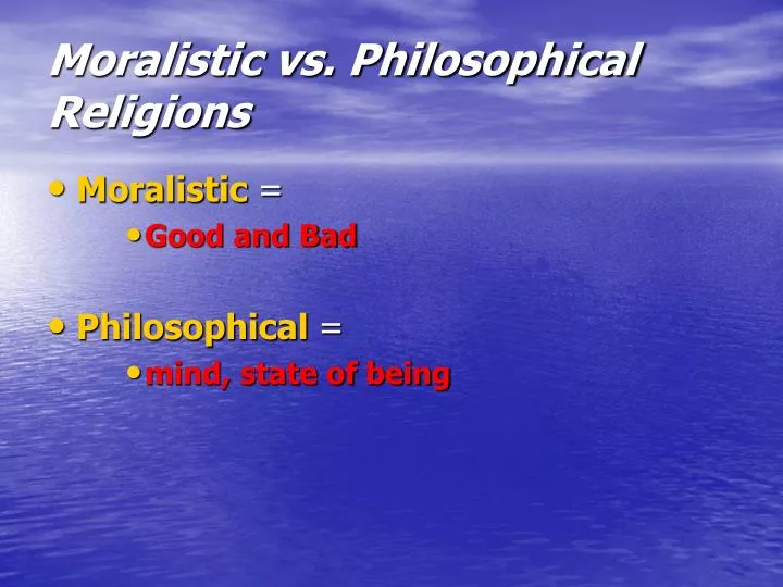 moralistic vs philosophical religions