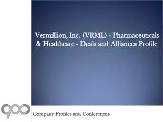 Vermillion, Inc. (VRML) - Pharmaceuticals & Healthcare - Deals and Alliances Profile