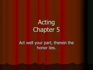 Acting Chapter 5