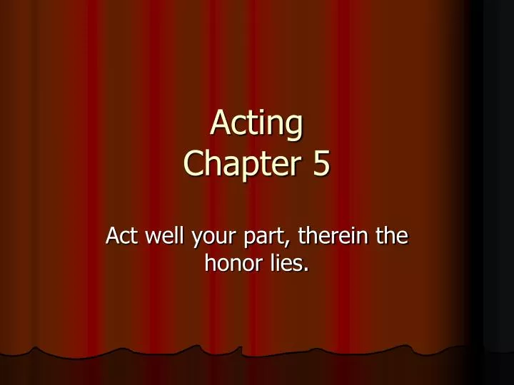 acting chapter 5