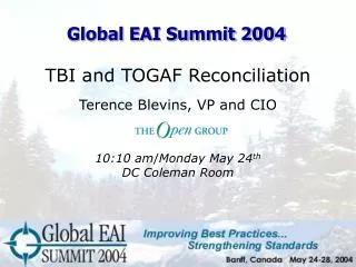 TBI and TOGAF Reconciliation Terence Blevins, VP and CIO 10:10 am / Monday May 24 th