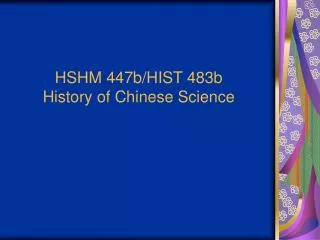 HSHM 447b/HIST 483b History of Chinese Science