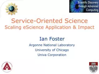 Service-Oriented Science Scaling eScience Application &amp; Impact