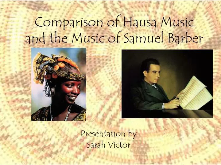 comparison of hausa music and the music of samuel barber