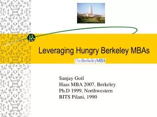 Leveraging Hungry Berkeley MBAs