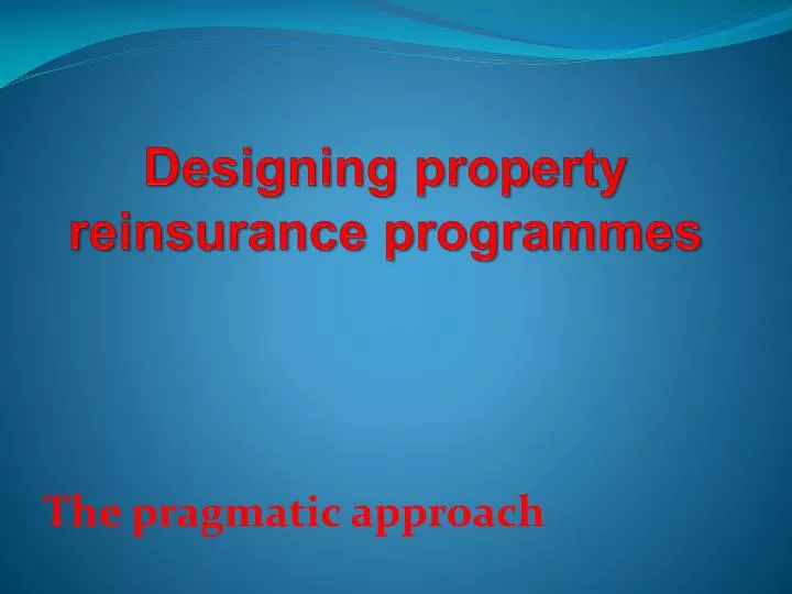designing property reinsurance programmes