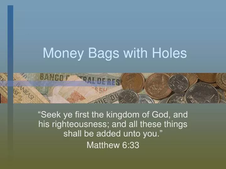 money bags with holes