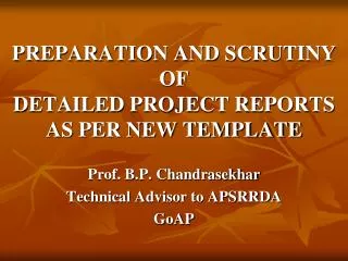 preparation and scrutiny of detailed project reports as per new template