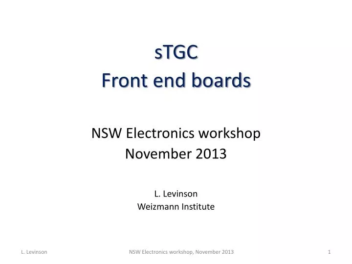 stgc front end boards nsw electronics workshop november 2013 l levinson weizmann institute