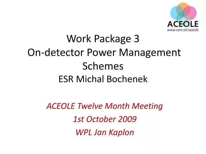 work package 3 on detector power management schemes esr michal bochenek