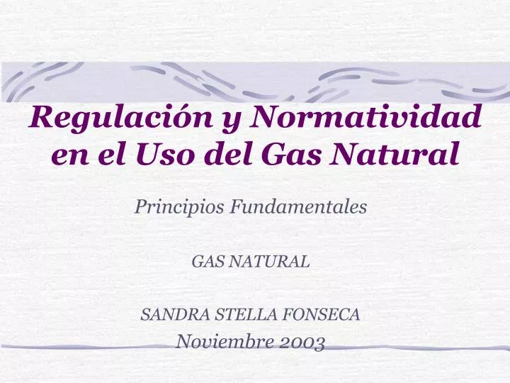 regulaci n y normatividad en el uso del gas natural
