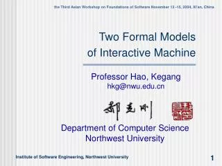 Two Formal Models of Interactive Machine