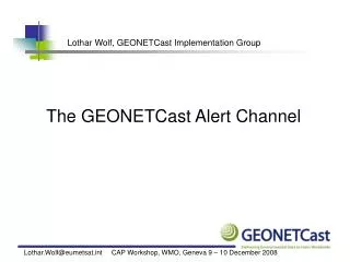 Lothar Wolf, GEONETCast Implementation Group