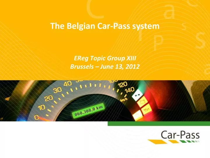 the belgian car pass system ereg topic group xiii brussels june 13 2012