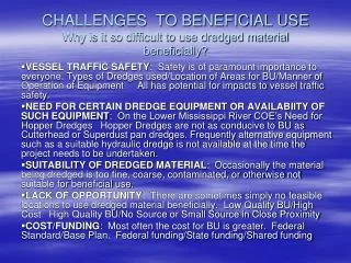 CHALLENGES TO BENEFICIAL USE Why is it so difficult to use dredged material beneficially?