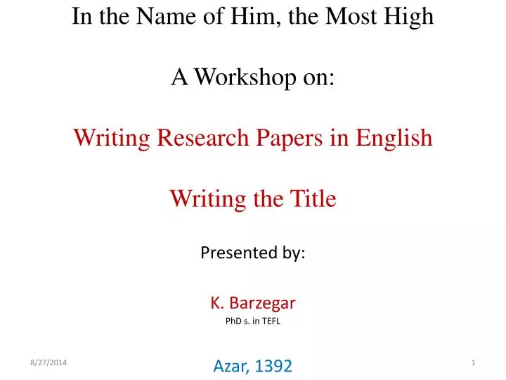 in the name of him the most high a workshop on writing research papers in english writing the title