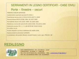 SERRAMENTI IN LEGNO CERTIFICATI - CASE CIVILI Porte – finestre – oscuri