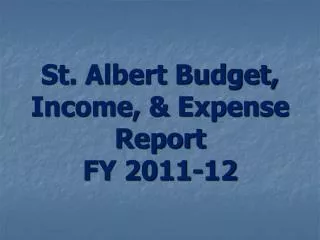 St. Albert Budget, Income, &amp; Expense Report FY 2011-12