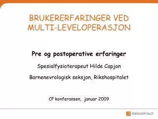 brukererfaringer ved multi leveloperasjon