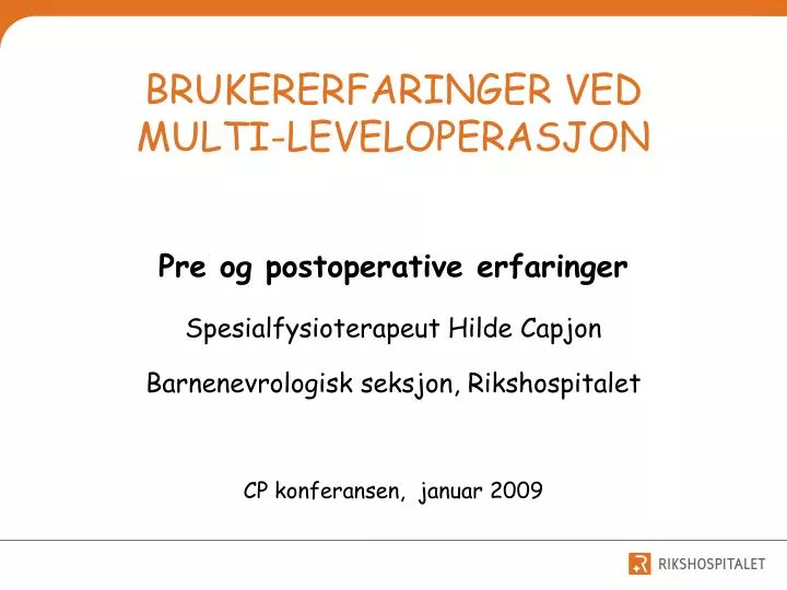 brukererfaringer ved multi leveloperasjon