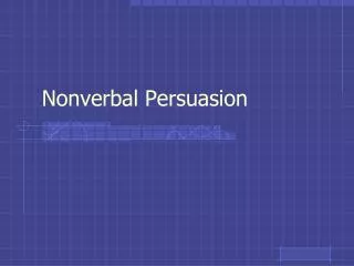 Nonverbal Persuasion