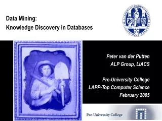 Data Mining: Knowledge Discovery in Databases Peter van der Putten