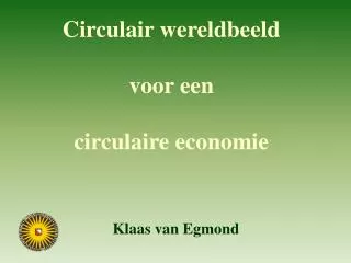 Circulair wereldbeeld voor een circulaire economie