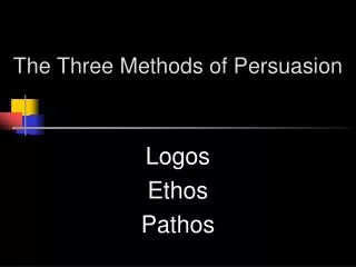 The Three Methods of Persuasion