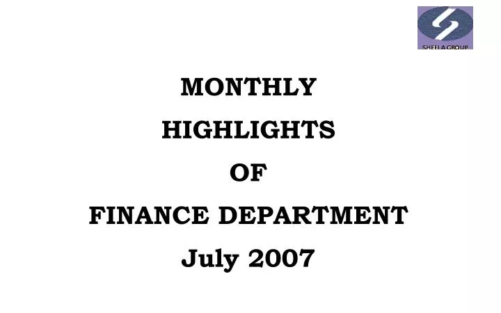monthly highlights of finance department july 2007