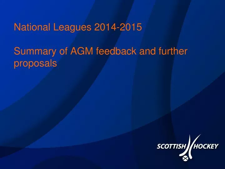 national leagues 2014 2015 summary of agm feedback and further proposals