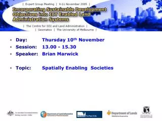 Day: 	Thursday 10 th November Session: 	13.00 - 15.30 Speaker: 	Brian Marwick