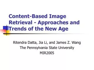 Content-Based Image Retrieval - Approaches and Trends of the New Age