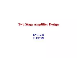 Two Stage Amplifier Design