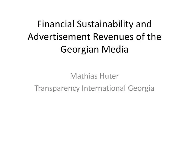 financial sustainability and advertisement revenues of the georgian media