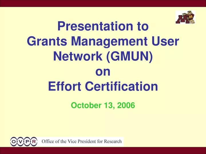presentation to grants management user network gmun on effort certification