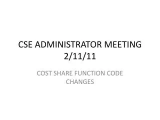 CSE ADMINISTRATOR MEETING 2/11/11