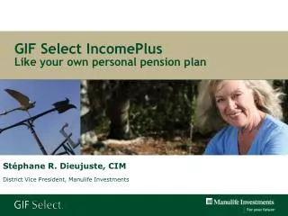 GIF Select IncomePlus Like your own personal pension plan