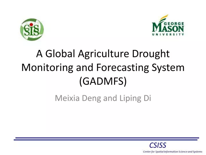 a global agriculture drought monitoring and forecasting system gadmfs